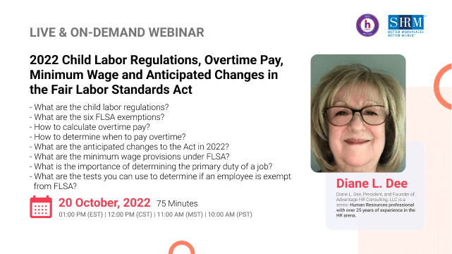 2022 Child Labor Regulations, Overtime Pay, Minimum Wage and Anticipated Changes in the Fair Labor Standards Act