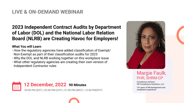 2023 Independent Contract Audits by Department of Labor (DOL) and the National Labor Relation Board (NLRB) are Creating Havoc for Employers!
