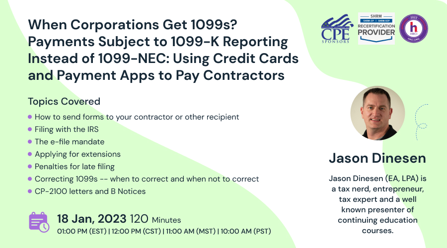 When Corporations Get 1099s? Payments Subject to 1099-K Reporting Instead of 1099-NEC: Using Credit Cards and Payment Apps to Pay Contractors