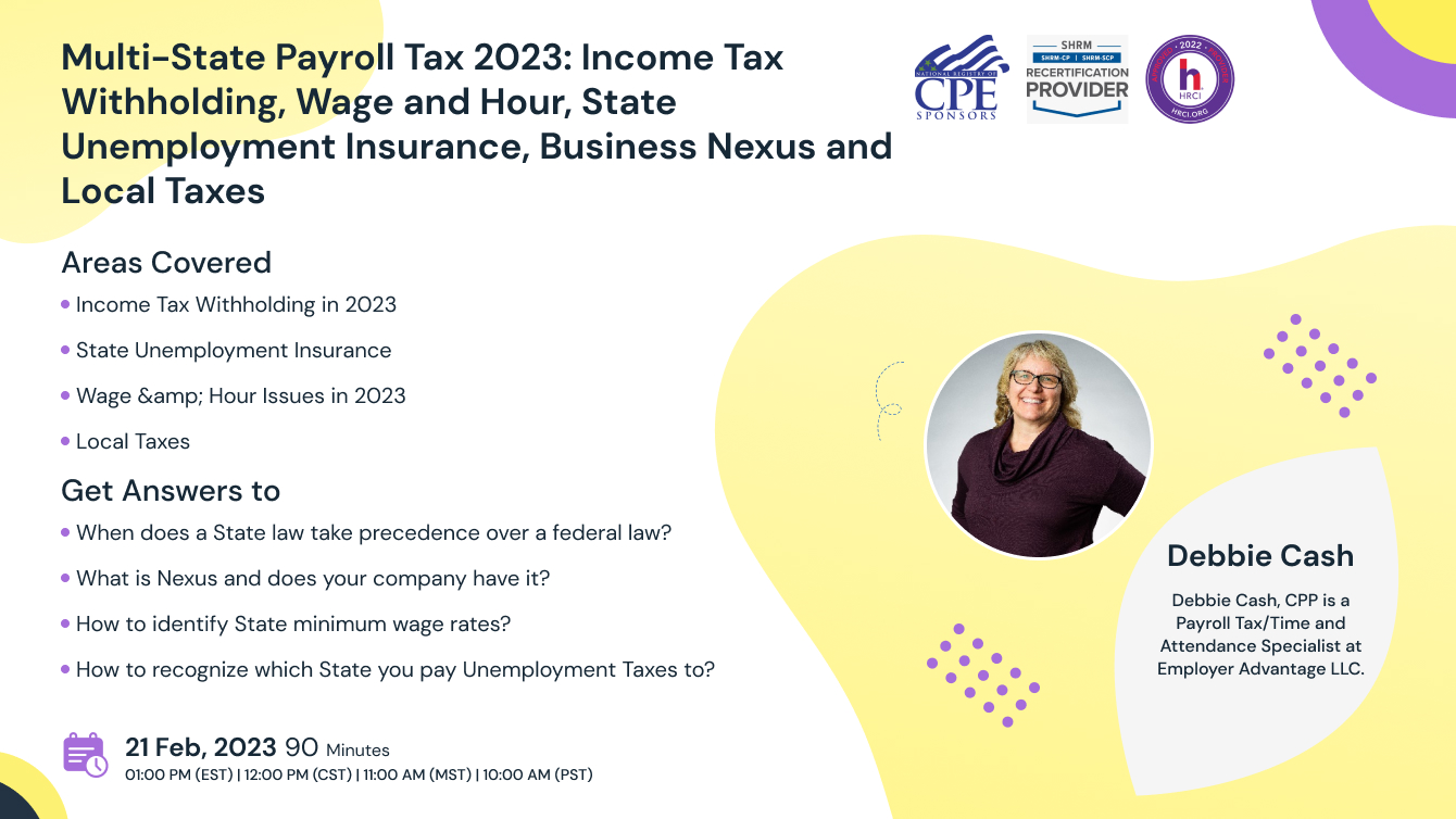 Multi-State Payroll Tax 2023: Income Tax Withholding, Wage and Hour, State Unemployment Insurance, Business Nexus and Local Taxes