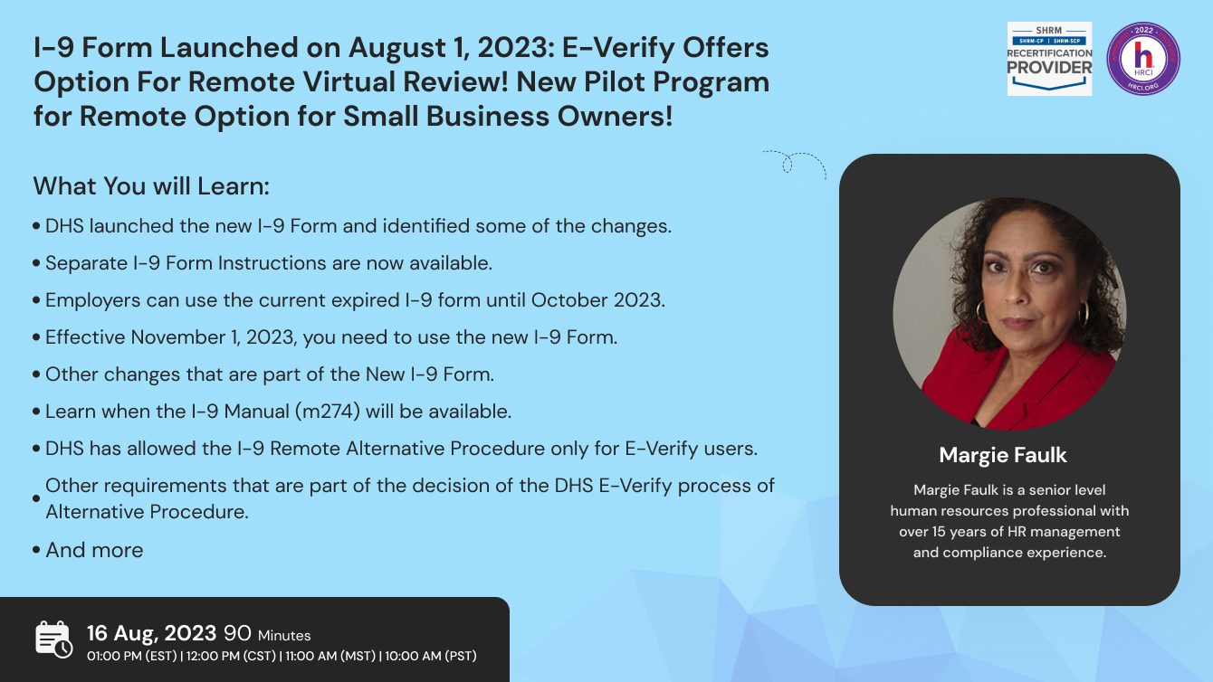 I-9 Form Launched on August 1, 2023: E-Verify Offers Option For Remote Virtual Review! New Pilot Program for Remote Option for Small Business Owners!