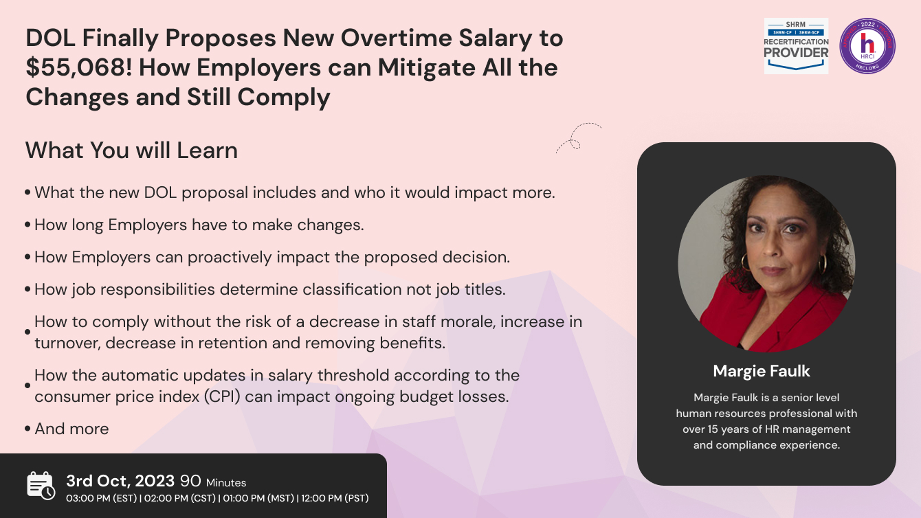 DOL Finally Proposes New Overtime Salary to $55,068! How Employers can Mitigate All the Changes and Still Comply