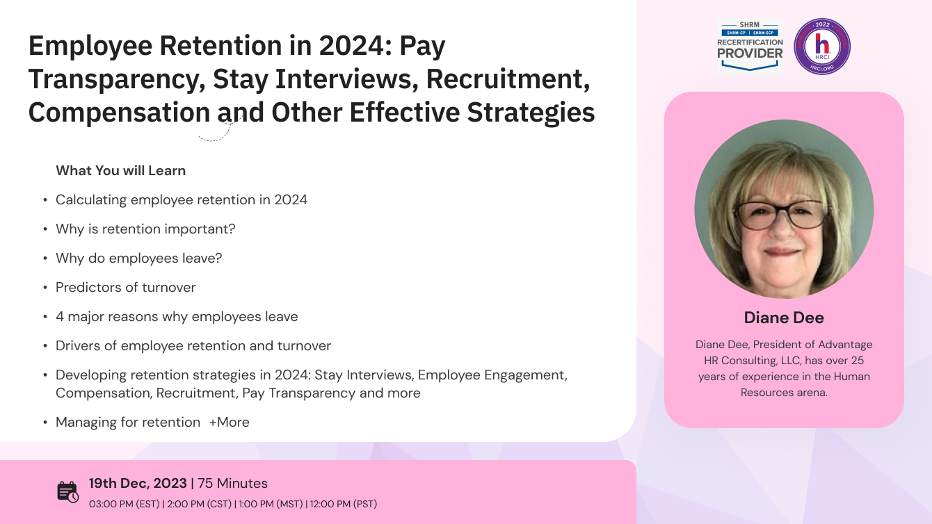 Employee Retention in 2024: Pay Transparency, Stay Interviews, Recruitment, Compensation and Other Effective Strategies