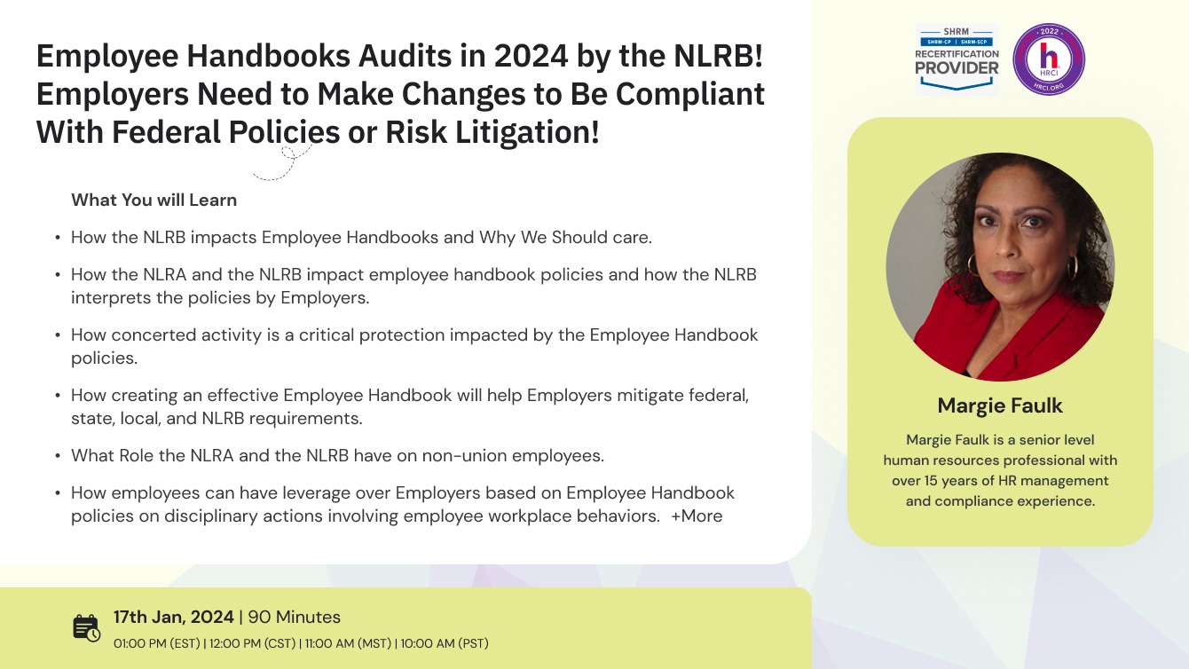 Employee Handbooks Audits in 2024 by the NLRB! Employers Need to Make Changes to Be Compliant With Federal Policies or Risk Litigation!
