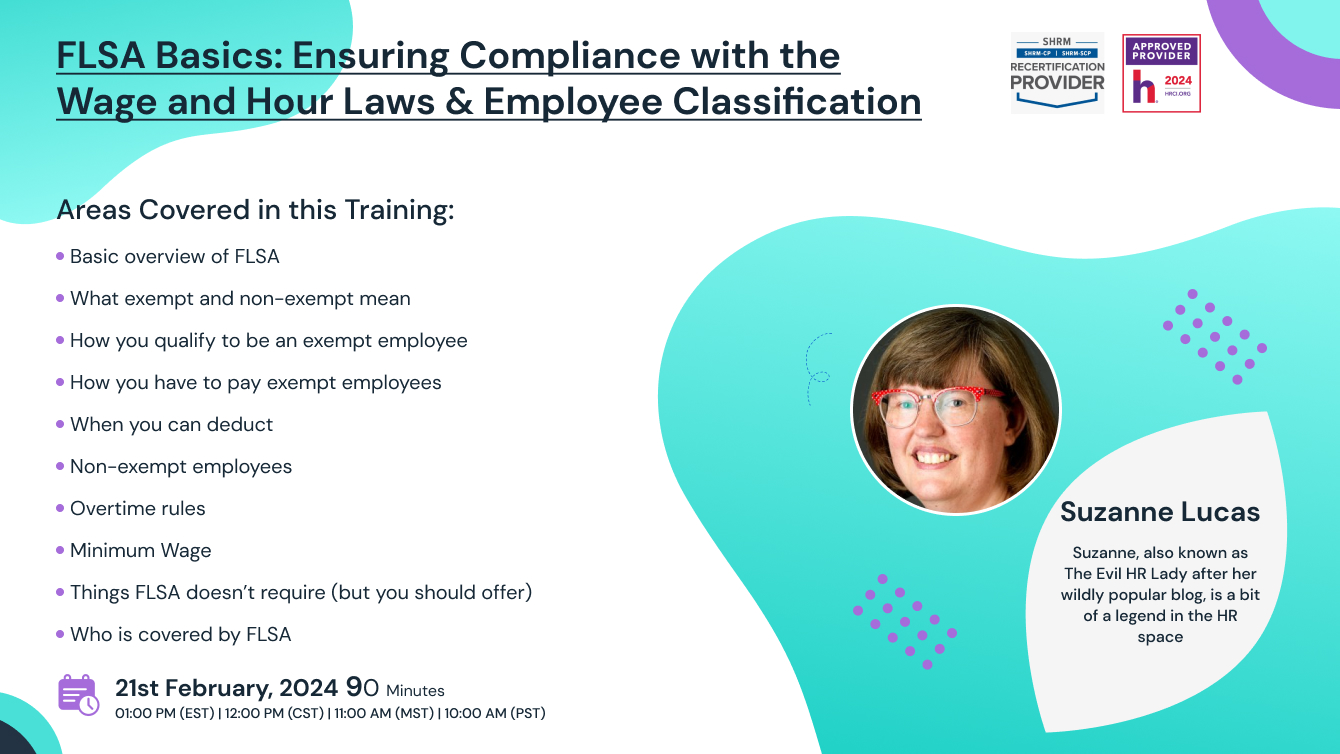 FLSA Basics in 2024: Ensuring Compliance with the Wage and Hour Laws & Employee Classification