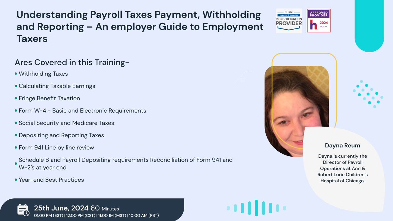 Understanding Payroll Taxes Payment, Withholding and Reporting – An employer Guide to Employment Taxes