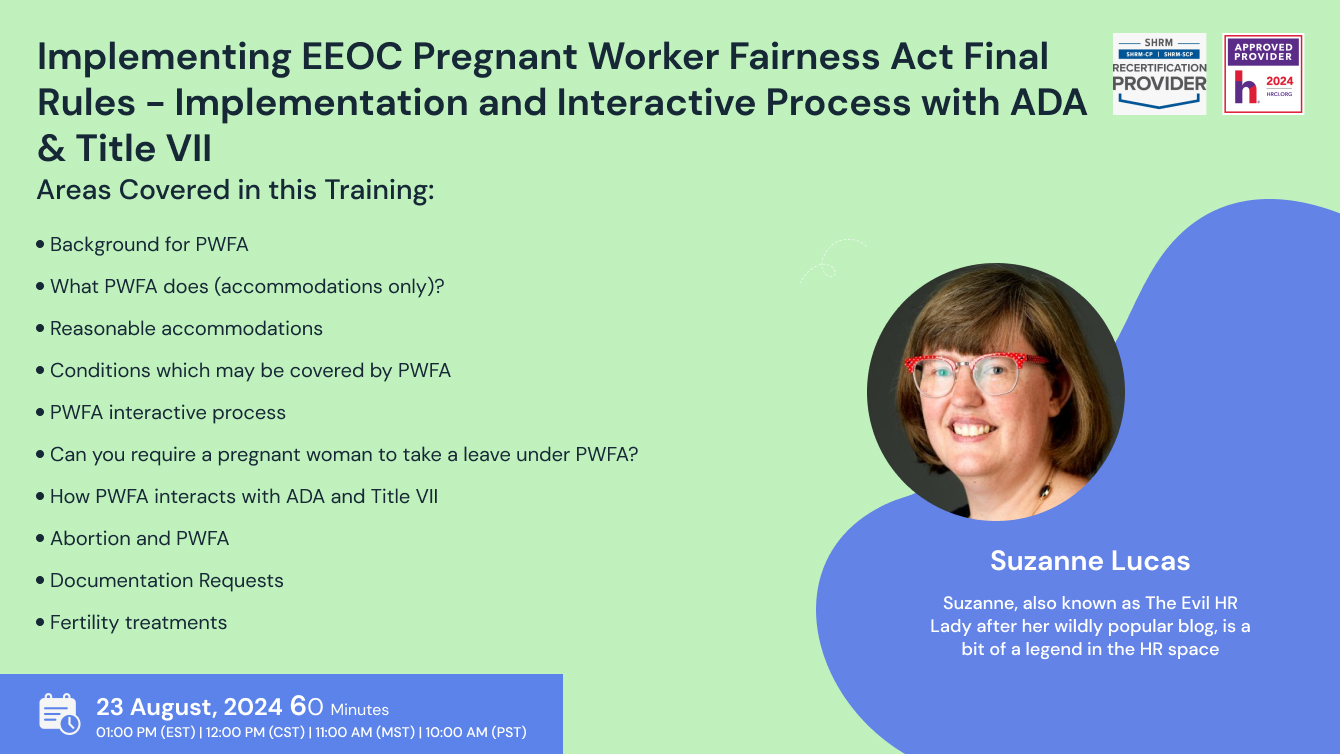 Implementing EEOC Pregnant Workers Fairness Act Final Rules - Implementation and Interactive Process with ADA & Title VII