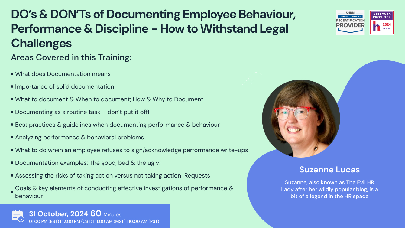 DO’s & DON’Ts of Documenting Employee Behaviour, Performance & Discipline - How to Withstand Legal Challenges