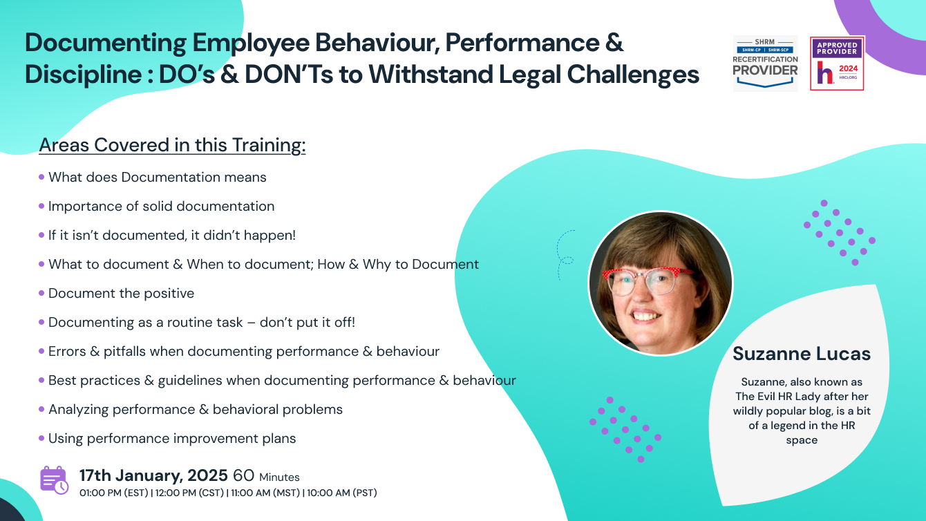 Documenting Employee Behaviour, Performance & Discipline : DO’s & DON’Ts to Withstand Legal Challenges