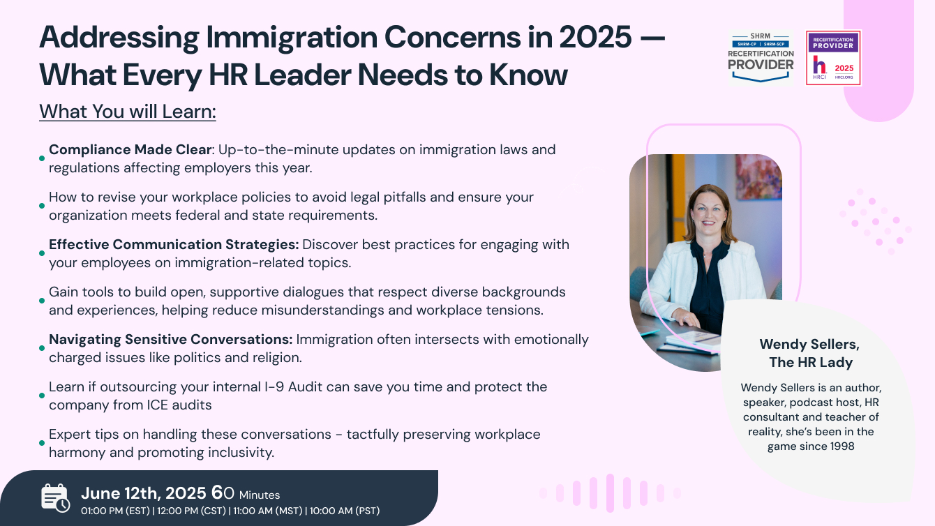 Addressing Immigration Concerns in 2025 — What Every HR Leader Needs to Know