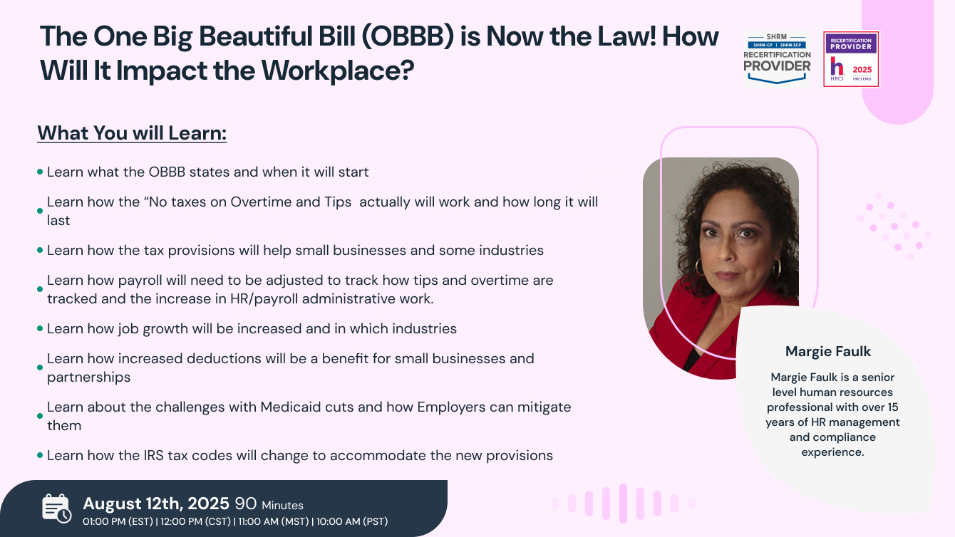 The One Big Beautiful Bill (OBBB) is Now the Law! How Will It Impact the Workplace?