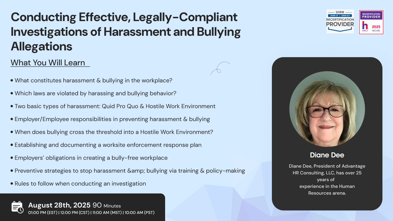 Conducting Effective, Legally-Compliant Investigations of Harassment and Bullying Allegations