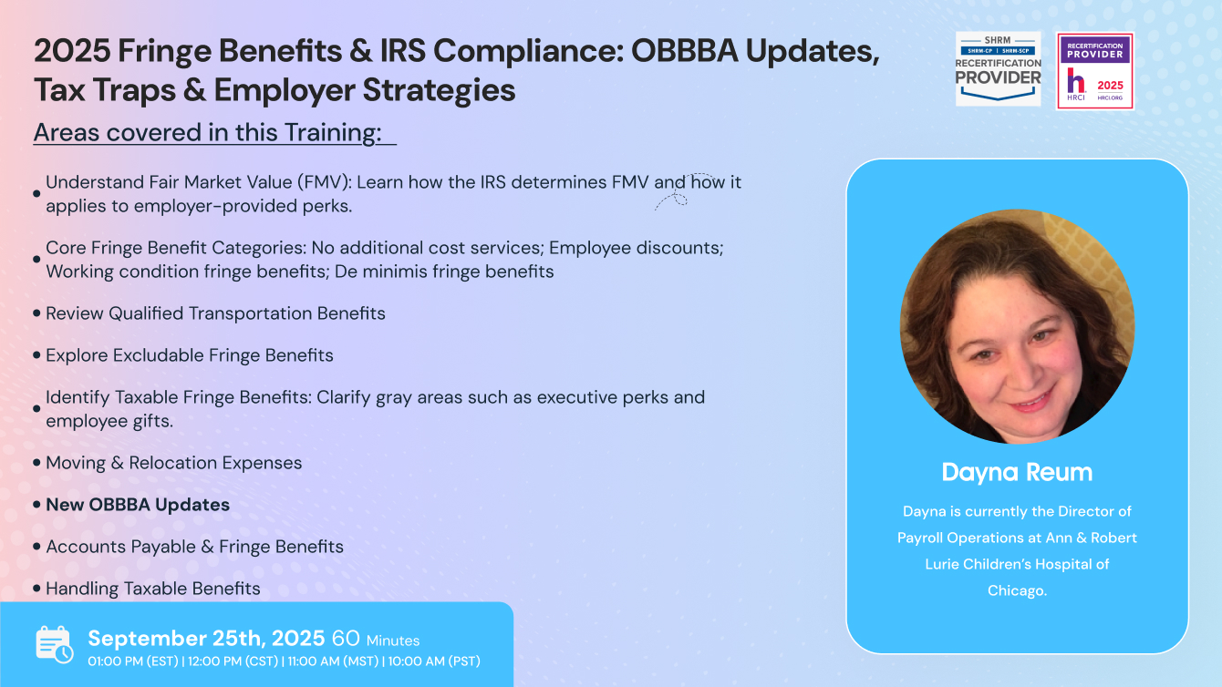 2025 Fringe Benefits and IRS Compliance: OBBBA Updates, Tax Traps and Employer Strategies