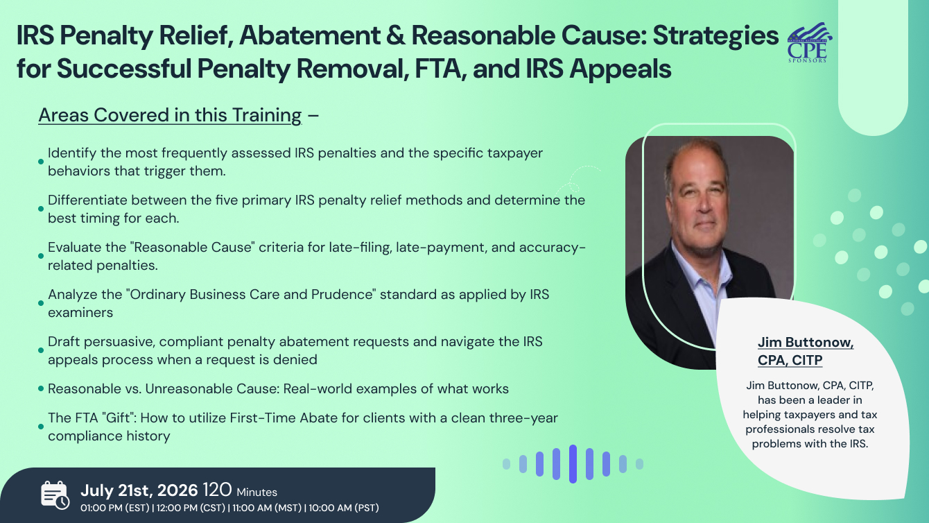 IRS Penalty Relief, Abatement & Reasonable Cause: Strategies for Successful Penalty Removal, FTA, and IRS Appeals